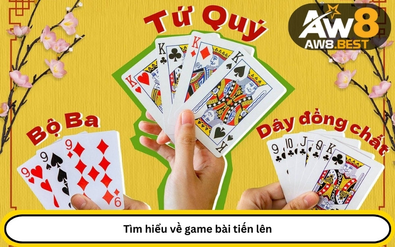 Tìm hiểu về game bài tiến lên